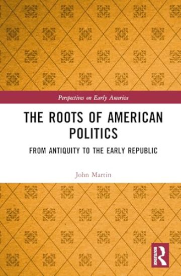 The Roots of American Politics