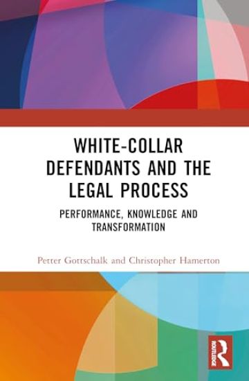 White-Collar Defendants and the Legal Process