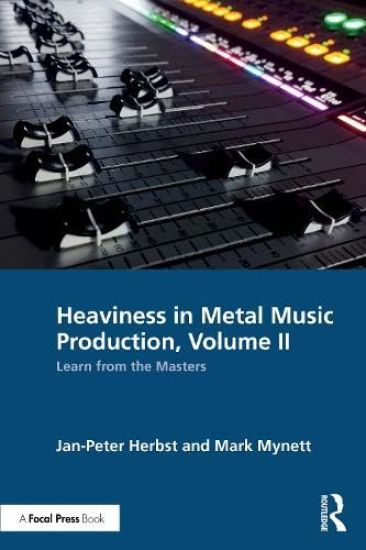 Heaviness in Metal Music Production, Volume II