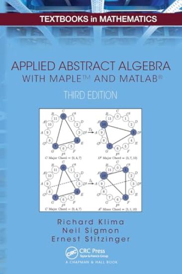 Applied Abstract Algebra with MapleTM and MATLAB