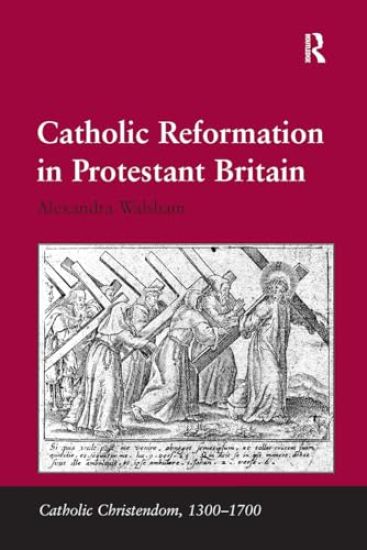Catholic Reformation in Protestant Britain