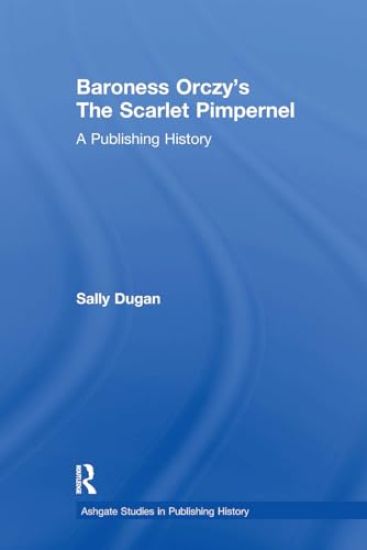 Baroness Orczy's The Scarlet Pimpernel