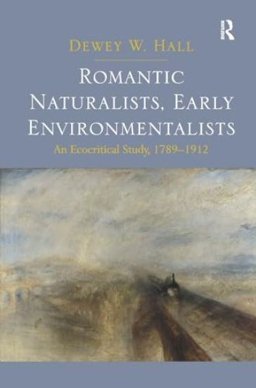 Romantic Naturalists, Early Environmentalists