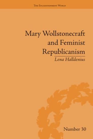 Mary Wollstonecraft and Feminist Republicanism