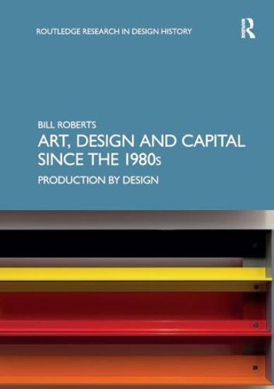 Art, Design and Capital since the 1980s