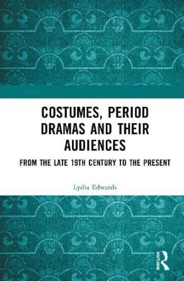 Costumes, Period dramas and their Audiences