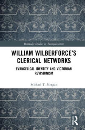 William Wilberforce’s Clerical Networks