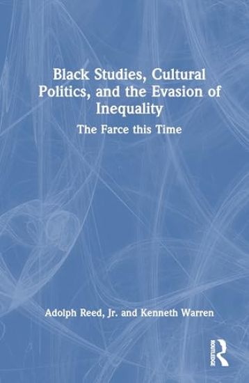 Black Studies, Cultural Politics, and the Evasion of Inequality