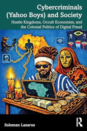 Cybercriminals (Yahoo Boys) and Society