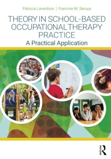 Theory in School-Based Occupational Therapy Practice