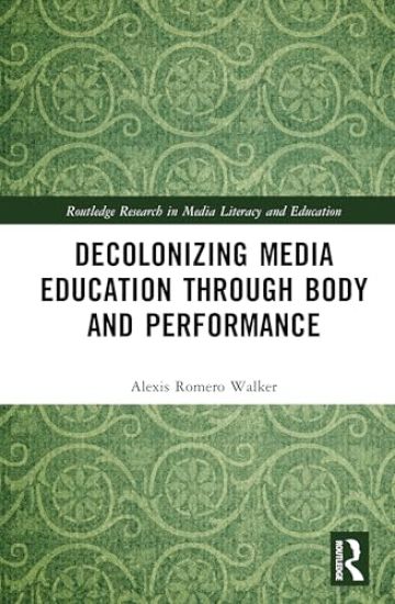 Decolonizing Media Education Through Body and Performance