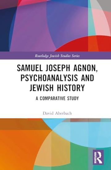 Samuel Joseph Agnon, Psychoanalysis and Jewish History