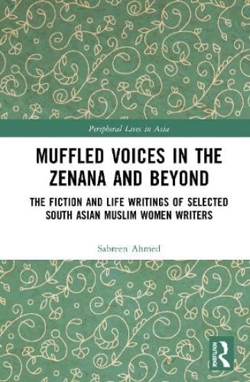 Muffled Voices in the Zenana and Beyond