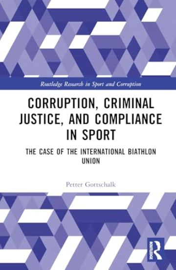 Corruption, Criminal Justice, and Compliance in Sport