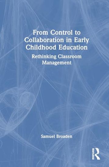 From Control to Collaboration in Early Childhood Education