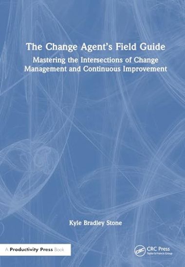 The Change Agent’s Field Guide