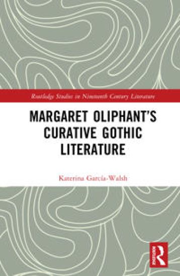Margaret Oliphant’s Curative Gothic Literature