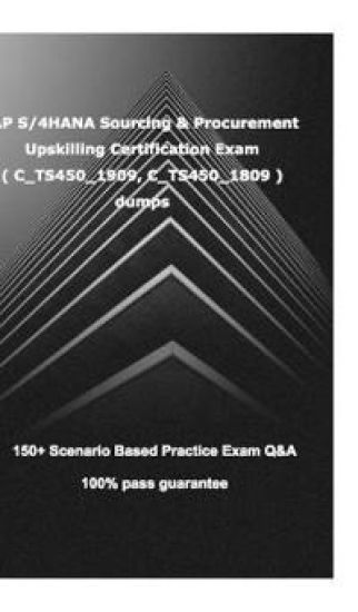 SAP S/4HANA Sourcing and Procurement Upskilling Certification Exam ( C_TS450_1909, C_TS450_1809 )