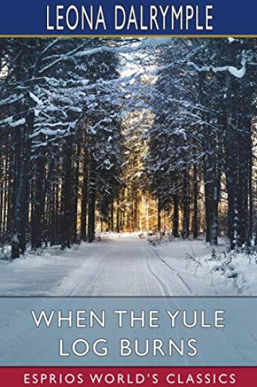 When the Yule Log Burns (Esprios Classics)
