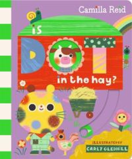 Is Dot in the Hay? (Dot Book 3)