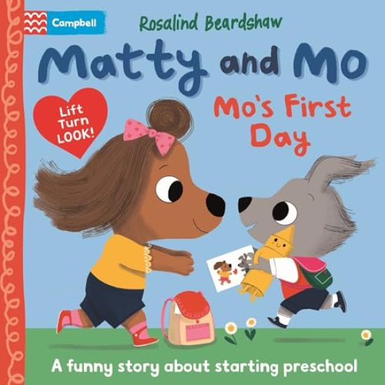 Matty and Mo: Mo's First Day: A Funny Lift-The-Flap Story about Starting Preschool