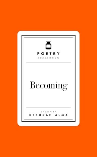 Poetry Prescription: Becoming