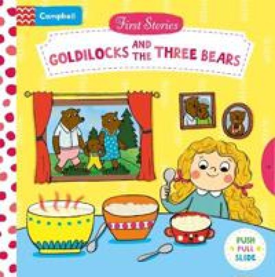 Goldilocks and the Three Bears: A Push, Pull, Slide Book
