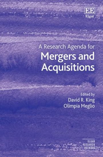 A Research Agenda for Mergers and Acquisitions