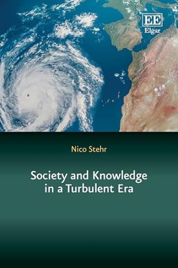 Society and Knowledge in a Turbulent Era