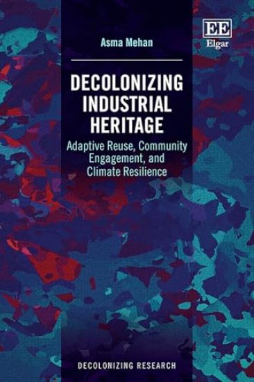 Decolonizing Industrial Heritage