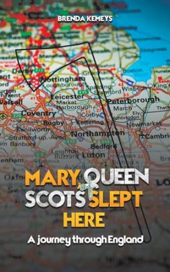 Mary, Queen of Scots Slept Here