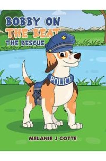 Bobby on the Beat: The Rescue