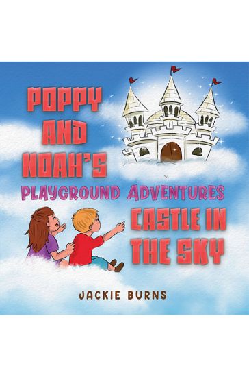 Poppy And Noah's Playground Adventures - Castle In The Sky