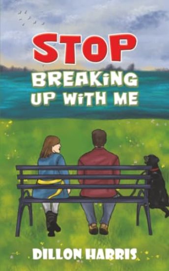 Stop Breaking up with Me