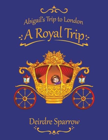 Abigail's Trip to London: A Royal Trip