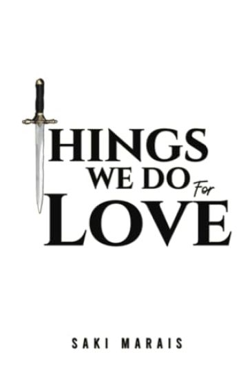 Things We Do for Love