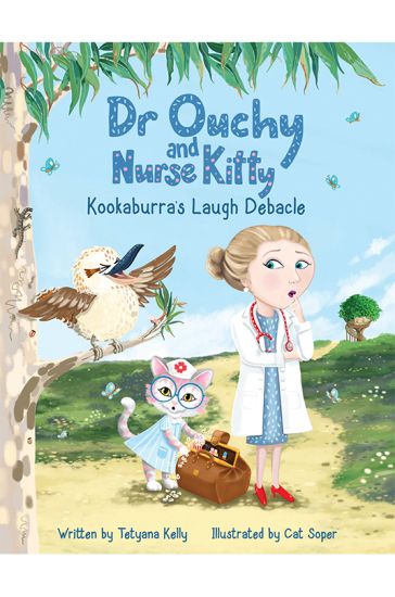 Dr Ouchy and Nurse Kitty: Kookaburra’s Laugh Debacle
