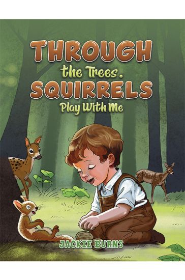 Through the Trees. Squirrels Play With Me