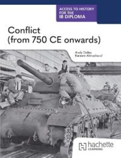 Access to History for the IB Diploma: Conflict (from 750 Ce)