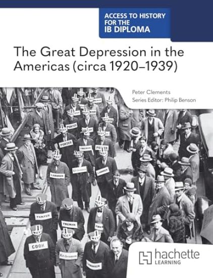 Access to History for the IB Diploma: The Great Depression in the Americas (C1920-1939)