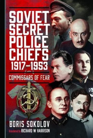 Soviet Secret Police Chiefs, 1917-1953