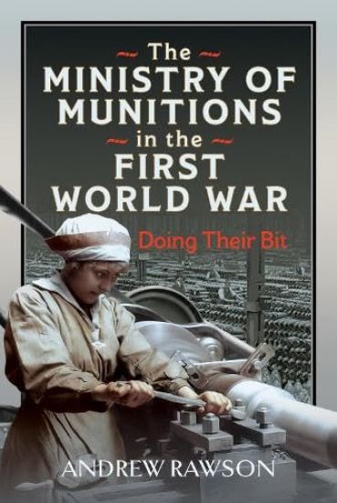 The Ministry of Munitions in the First World War