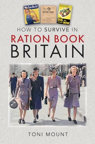 How to Survive in Ration Book Britain