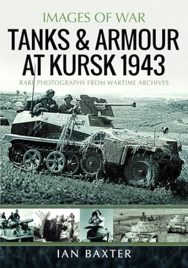 Tanks and Armour at Kursk 1943