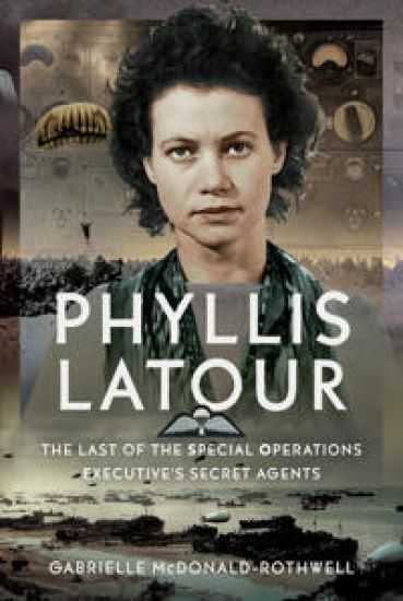Phyllis Latour: The Last of the Special Operations Executive's Secret Agents
