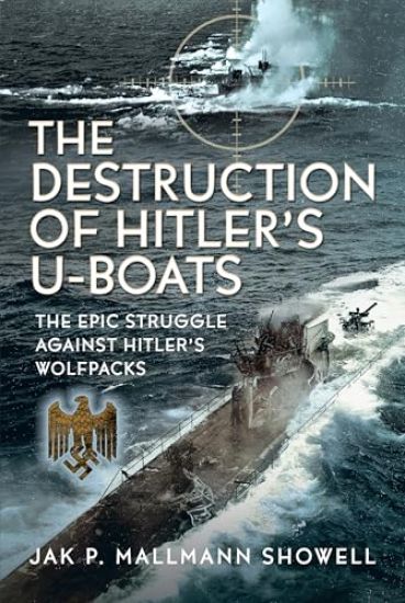 The Destruction of Hitler's U-boats