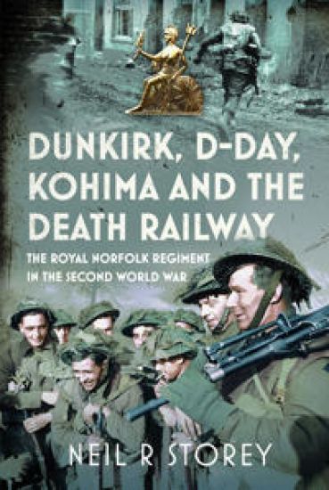 Dunkirk, D-Day, Kohima and The Death Railway