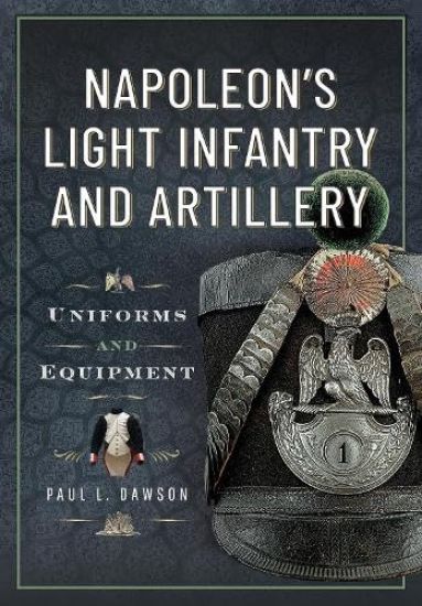 Napoleon’s Light Infantry and Artillery