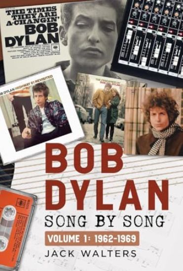 Bob Dylan: Song by Song