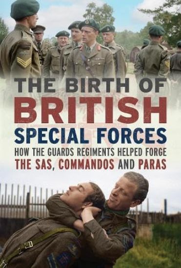 The Birth of British Special Forces